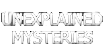 Unexplained Mysteries